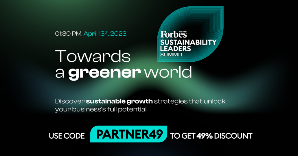 Forbes Vietnam Sustainability Leaders’ Summit 2023: Towards a Greener ...